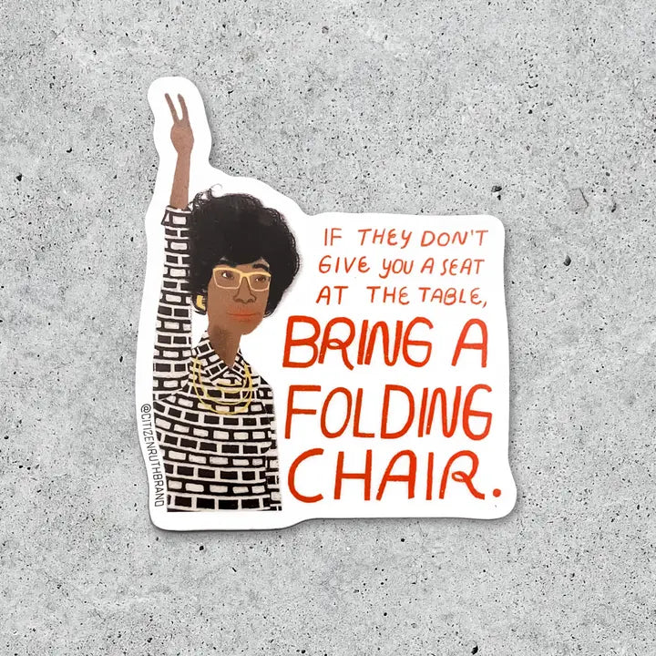 Shirley Chisholm: Bring a Folding Chair